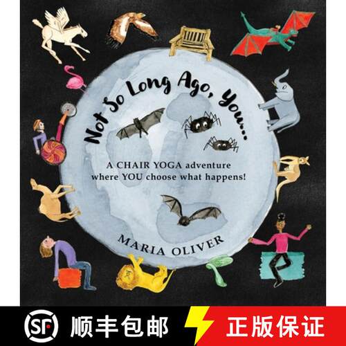 【3-4周达】Not So Long Ago, You... a chair yoga adventure where you choose what happens! [9781838302498]