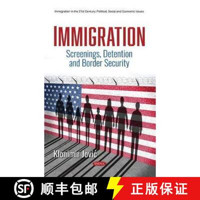 【3-4周达】Immigration: Screenings, Detention and Border Security [9781536181838]