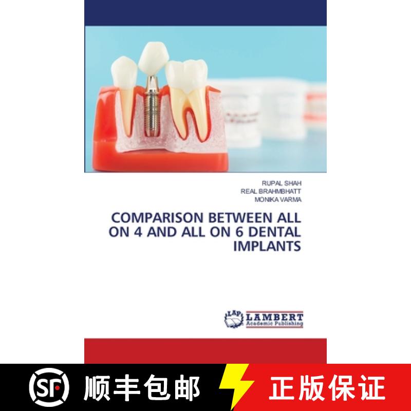 【2-3周达】Comparison Between All on 4 and All on 6 Dental Implants [9783659935022]