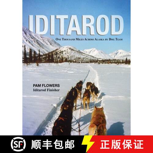 【3-4周达】Iditarod: One Thousand Miles Across Alaska by Dog Team [9798985289602]