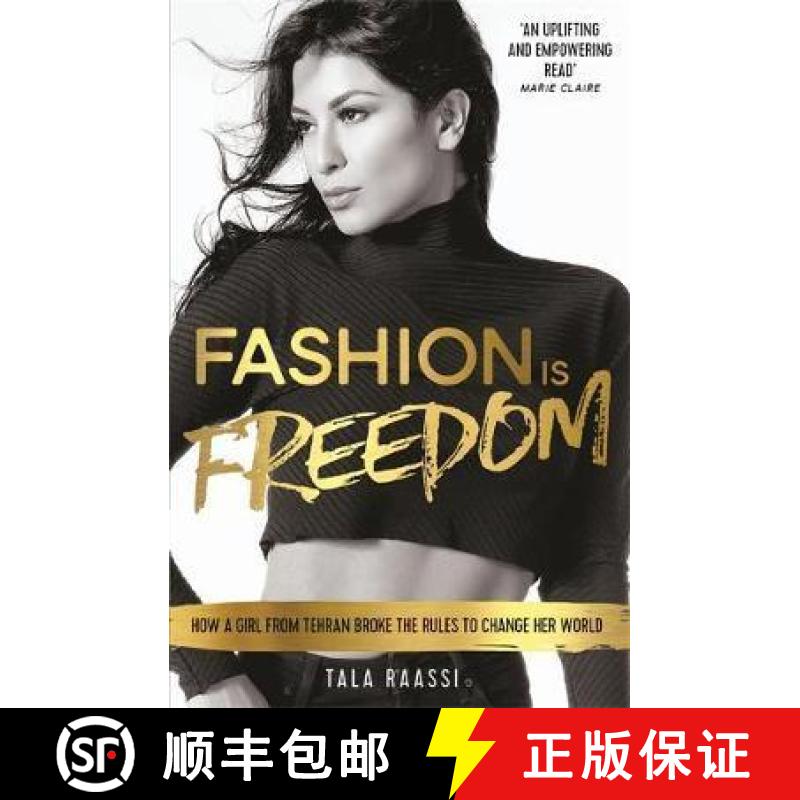 【2-3周达】Fashion Is Freedom: How a Girl from Tehran Broke the Rules to Change her World [9781910536797]