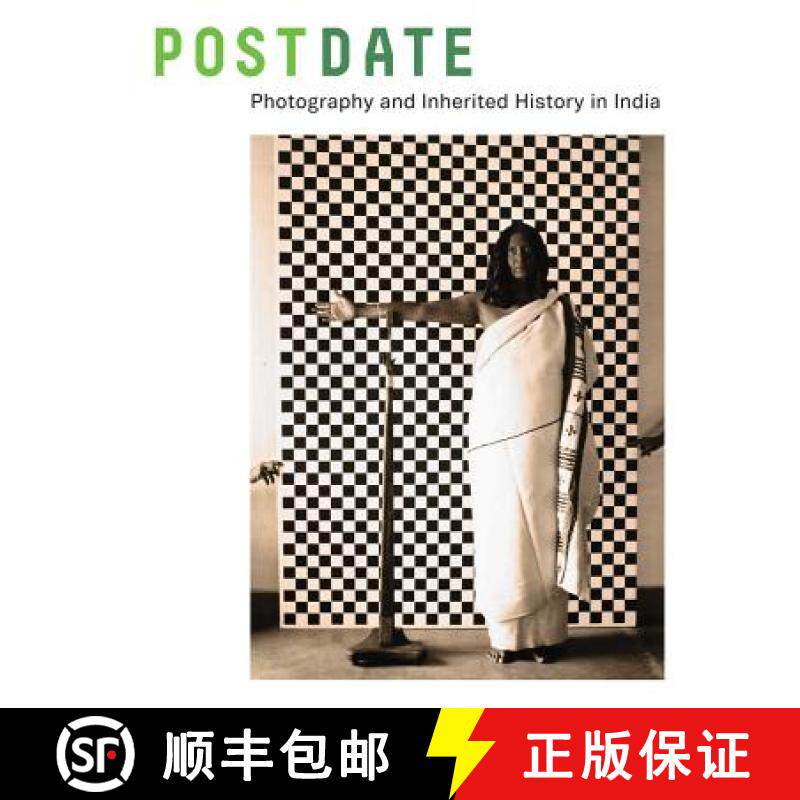 预订 Postdate: Photography and Inherited History in India [9780520285699]
