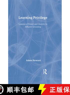【3-4周达】精装 Learning Privilege: Lessons of Power and Identity in Affluent Schooling [9780415960816]