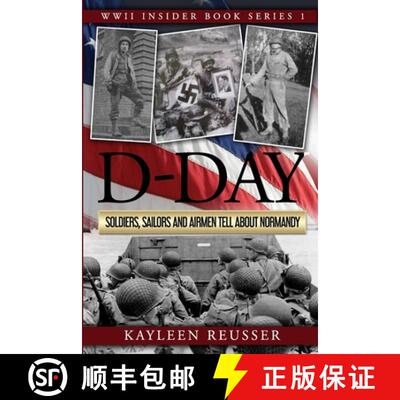 【3-4周达】D-Day: Soldiers, Sailors and Airmen Tell about Normandy [9781732517226]