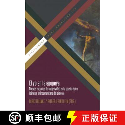 【3-4周达】El yo en la epopeya: nuevos espacios de subjetividad en la poesia epica iberica y latinoam... [9788491921073]