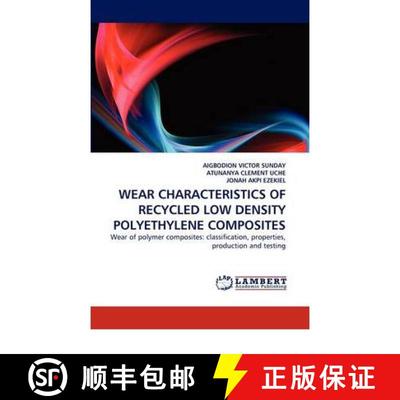 预订 Wear Characteristics of Recycled Low Density Polyethylene Composites [9783844396379]