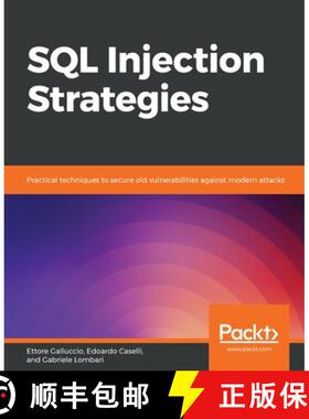预订 SQL Injection Strategies: Practical techniques to secure old vulnerabilities against modern attacks [9781839215643]