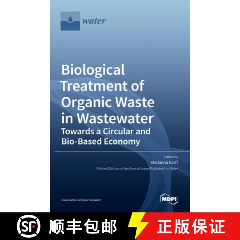 【2-3周达】Biological Treatment of Organic Waste in Wastewater-Towards a Circular and Bio-Based Economy [9783036533759]