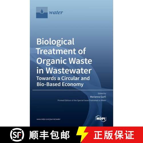 【3-4周达】Biological Treatment of Organic Waste in Wastewater-Towards a Circular and Bio-Based Economy [9783036533759]