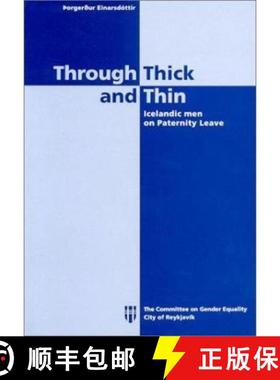 【3-4周达】Through Thick and Thin: Icelandic Men on Paternity Leave [9789979603986]