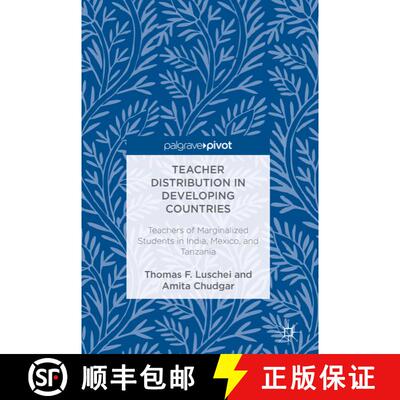 【3-4周达】精装 Teacher Distribution in Developing Countries : Teachers of Marginalized Students in I... [9781137579256]