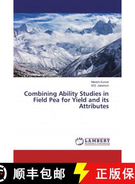 预订 Combining Ability Studies in Field Pea for Yield and its Attributes [9786139946907]