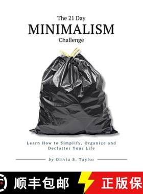 预订 The 21 Day Minimalism Challenge: Learn How to Simplify, Organize and Declutter Your Life [9782583460280]
