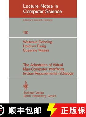 【3-4周达】The Adaption of Virtual Man-Computer Interfaces to User Requirements in Dialogs [9783540108269]