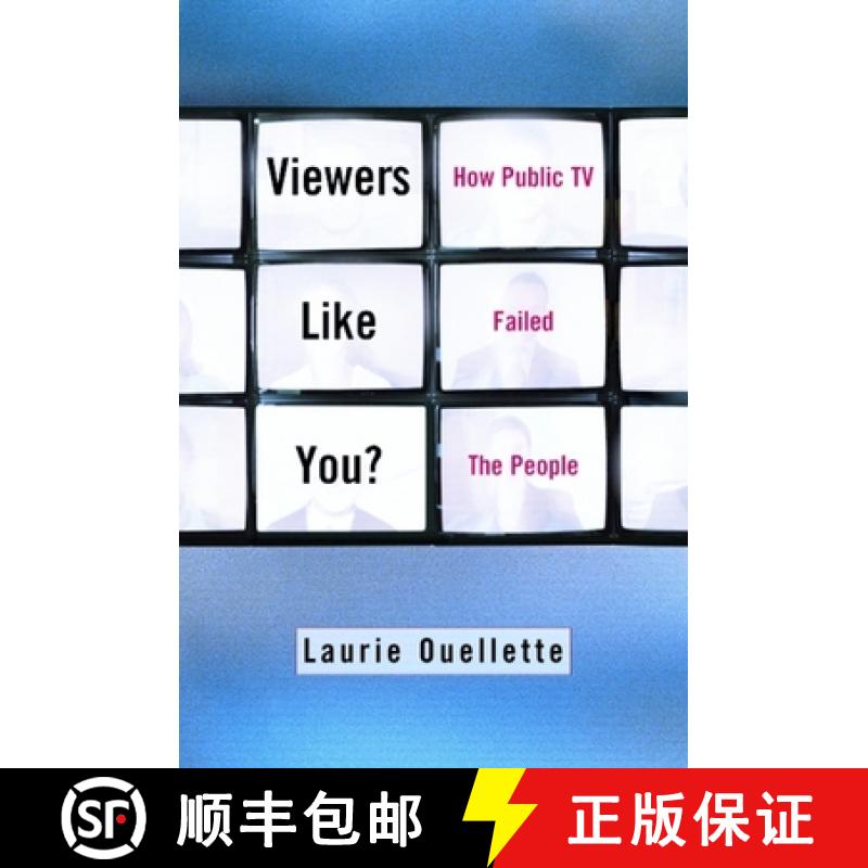 【3-4周达】Viewers Like You: How Public TV Failed the People [9780231119429]