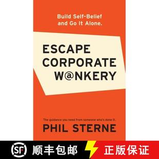 【3-4周达】Escape Corporate W@nkery: Build Self-Belief and Go It Alone [9781068663901]