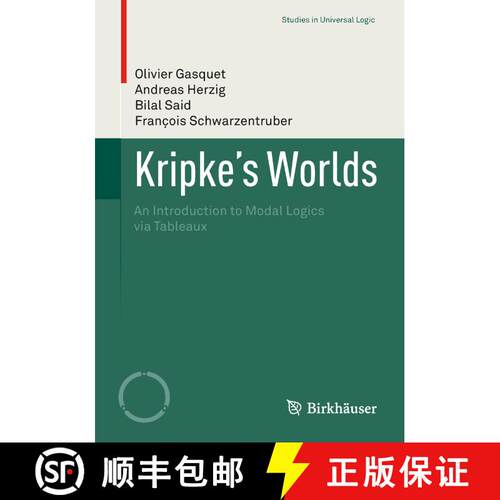 【3-4周达】Kripke's Worlds : An Introduction to Modal Logics via Tableaux [9783764385033]