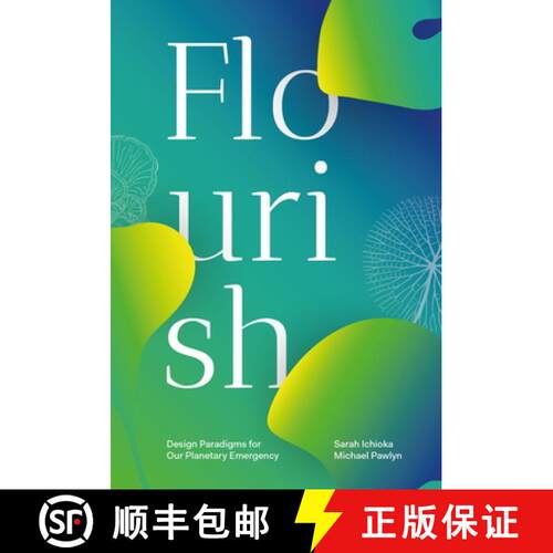 预订 Flourish: Design Paradigms for Our Planetary Emergency [9781913743260]
