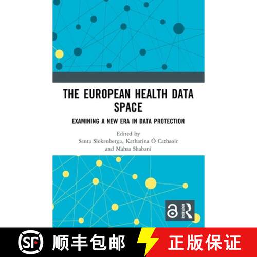【3-4周达】The European Health Data Space: Examining A New Era in Data Protection [9781032896847]