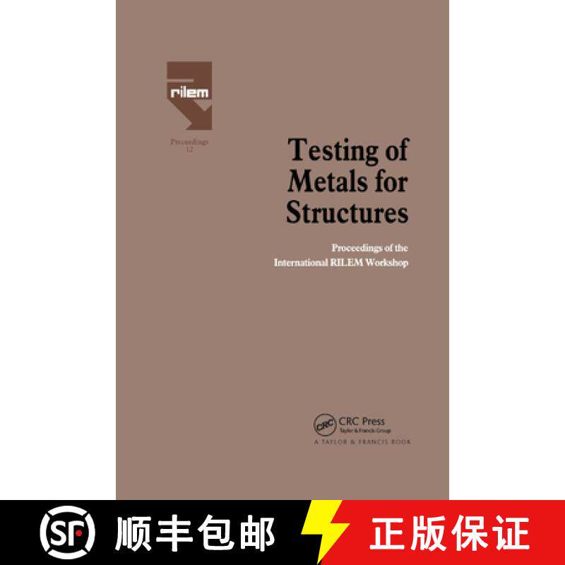 【3-4周达】Testing of Metals for Structures : Proceedings of the International RILEM Workshop [9780367863654]