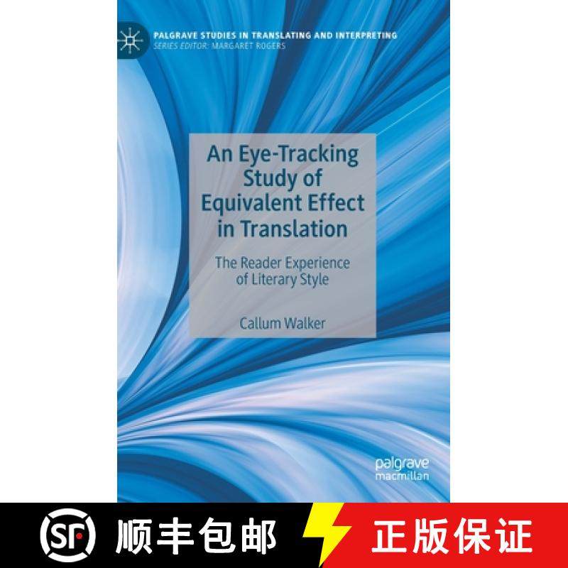 【3-4周达】An Eye-Tracking Study of Equivalent Effect in Translation : The Reader Experience of Liter... [9783030557683]