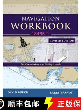 【3-4周达】Navigation Workbook 18465 Tr: For Power-Driven and Sailing Vessels [9780914025450]