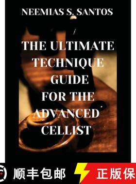 【3-4周达】The Ultimate Technique Guide for the Advanced Cellist [9798218436797]