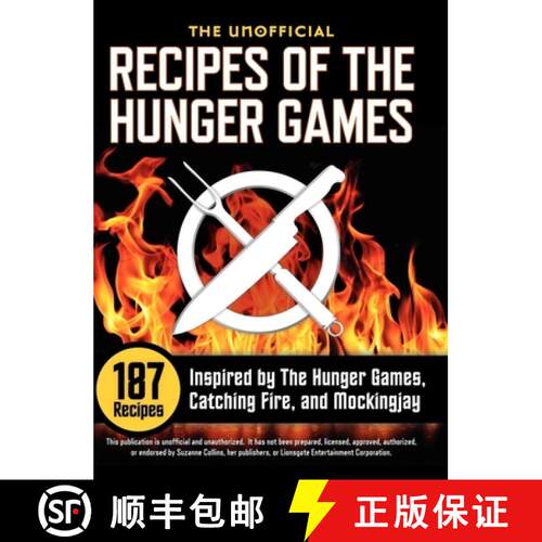 【3-4周达】精装 Unofficial Recipes of the Hunger Games: 187 Recipes Inspired by the Hunger Games, Cat... [9781623150259]