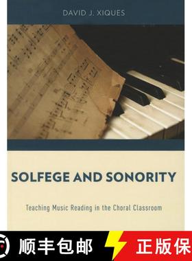 【3-4周达】Solfege and Sonority: Teaching Music Reading in the Choral Classroom [9780199944316]