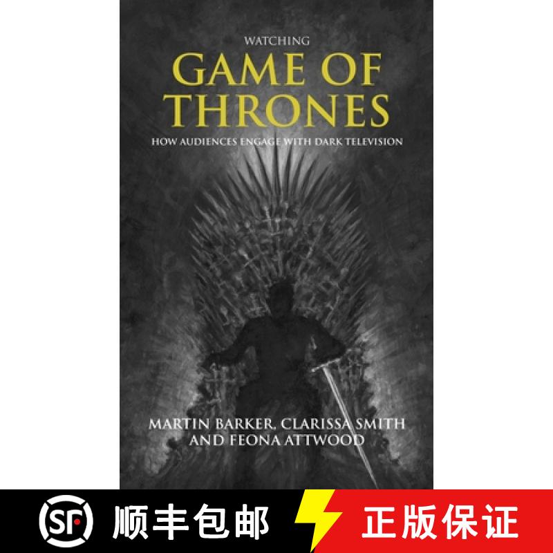 【3-4周达】Watching Game of Thrones : How audiences engage with dark television [9781526152176]