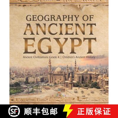 【3-4周达】Geography of Ancient Egypt | Ancient Civilizations Grade 4 | Children's Ancient History [9781541979710]