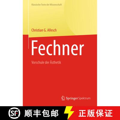 【3-4周达】Fechner: Vorschule der Ästhetik [9783662573129]
