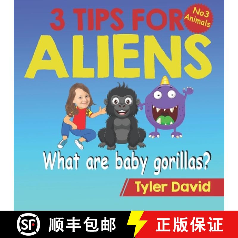 【2-3周达】What are baby gorillas?: 3 Tips For Aliens [9781913501433]