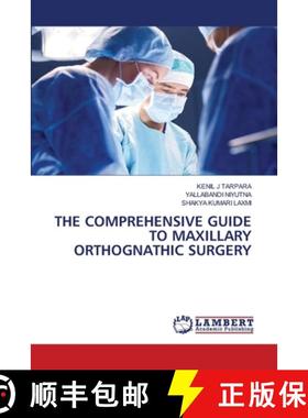 【3-4周达】THE COMPREHENSIVE GUIDE TO MAXILLARY ORTHOGNATHIC SURGERY [9786208224837]