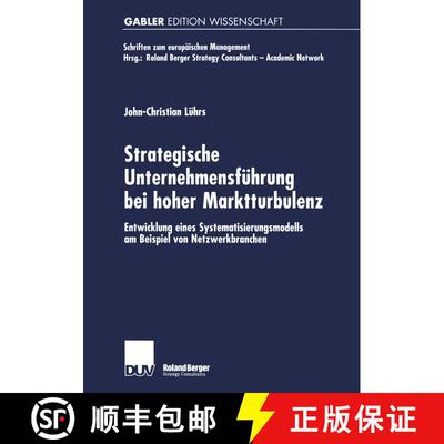 【3-4周达】Strategische Unternehmensführung bei hoher Marktturbulenz : Entwicklung eines Systematisi... [9783824475070]