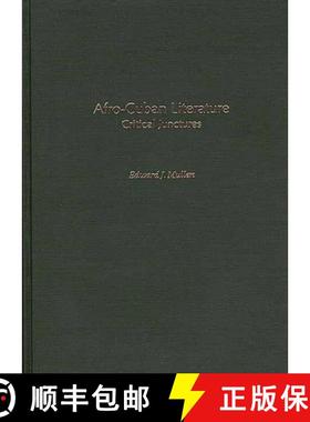 【3-4周达】Afro-Cuban Literature: Critical Junctures [9780313304088]