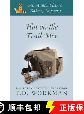 【3-4周达】Hot on the Trail Mix: A Cozy Culinary & Pet Mystery [9781774680568]