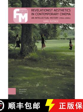 【3-4周达】Revelationist Aesthetics in Contemporary Cinema: An Intellectual History (1950s-2000s) [9789048563401]