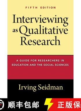【3-4周达】Interviewing as Qualitative Research: A Guide for Researchers in Education and the Social ... [9780807761878]