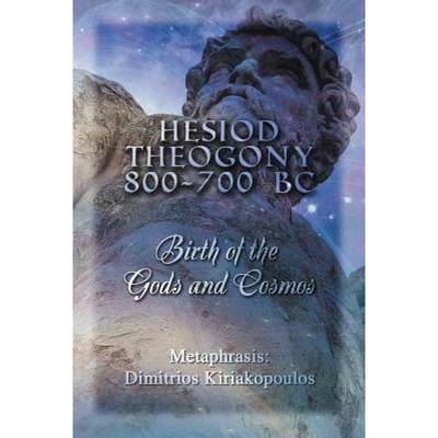 【4周达】Hesiod Theogony 800-700 BC: Birth of the Gods and Cosmos [9781622123575]