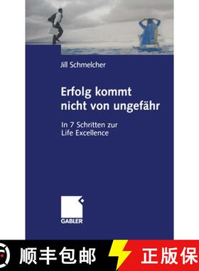 【3-4周达】Erfolg Kommt Nicht Von Ungefähr: In 7 Schritten Zur Life Excellence [9783322824462]