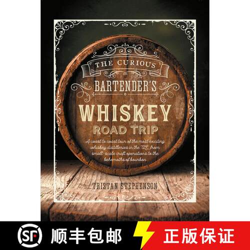 精装 The Curious Bartender's Whiskey Road Trip: A coast to coast tour of the most exciting whiskey di... [9781788791595]