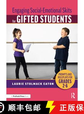【3-4周达】Engaging Social-Emotional Skits for Gifted Students: Prompts and Roleplays for Grades 2-6 [9781032206271]