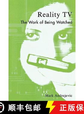 预订 Reality TV : The Work of Being Watched [9780742527485]
