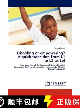预订 Disabling or empowering? A quick transition from L1 to L2 as LoI [9783846540954]