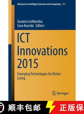 【3-4周达】ICT Innovations 2015 : Emerging Technologies for Better Living (1st ed. 2016) (1st ed. 2016) [9783319257310]