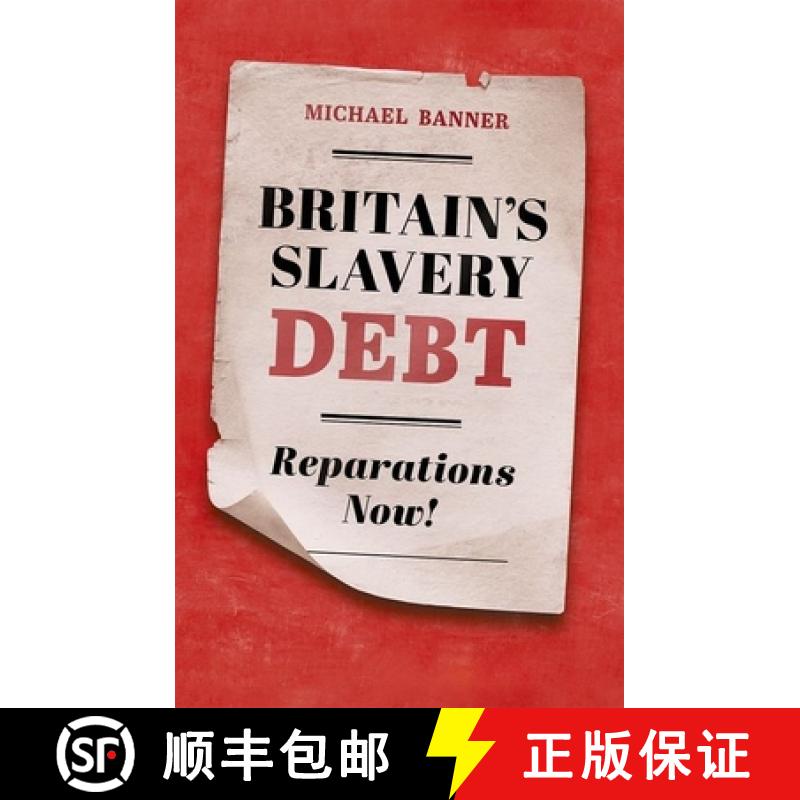 【3-4周达】Britain's Slavery Debt: Reparations Now! [9780198889441]
