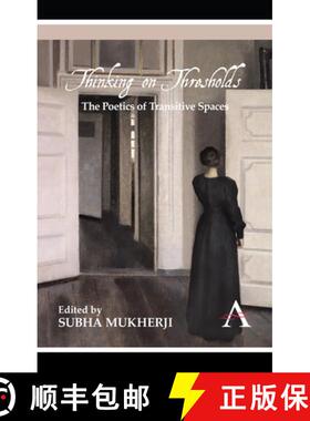 【3-4周达】Thinking on Thresholds : The Poetics of Transitive Spaces [9780857286659]
