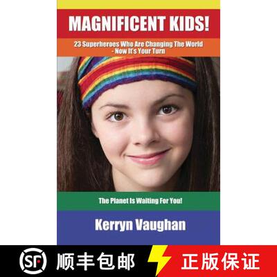 【3-4周达】Magnificent Kids!: 23 Superheroes who are changing the world - now it's your turn [9780992427504]