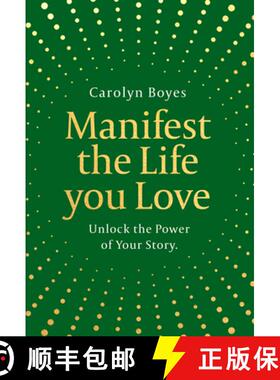 【3-4周达】Manifest the Life You Love: Unlock the Power of Your Story [9780008769147]